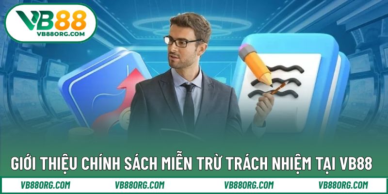 Cơ bản thông tin chính sách miễn trừ tại nhà cái