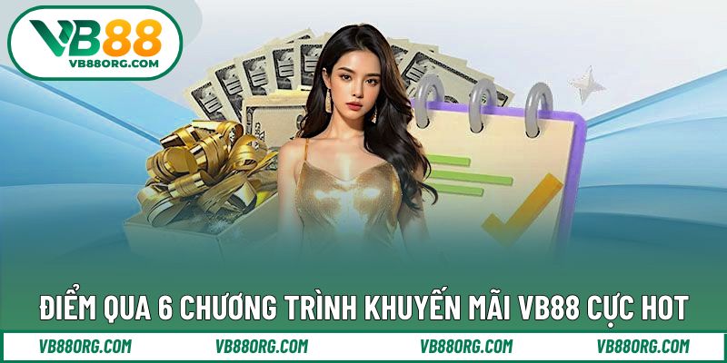 6 chương trình ưu đãi ấn tượng VB888 mang đến