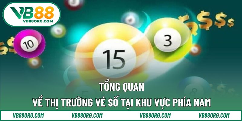 Tổng quan về thị trường vé số tại khu vực phía Nam